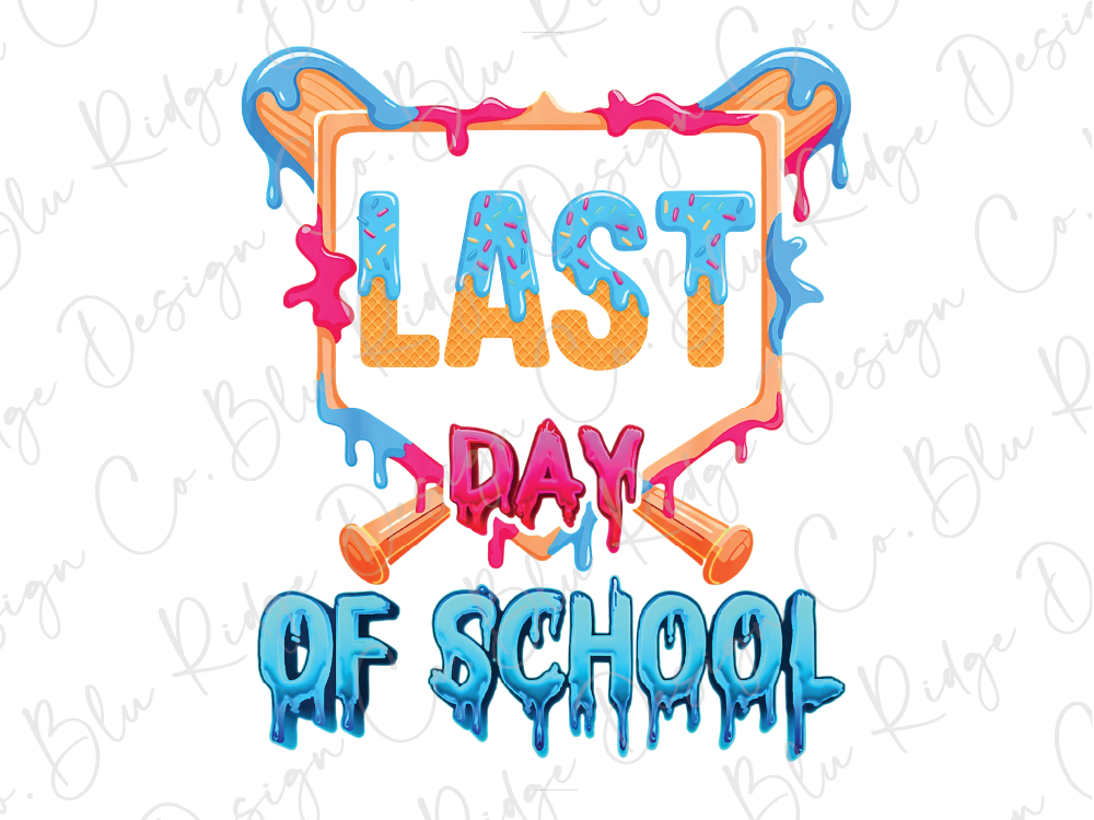 a colorful and playful design with the text "LAST DAY OF SCHOOL" prominently displayed. The design includes various elements such as dripping frosting, waffle cones, and other decorative details that create a fun and festive atmosphere.