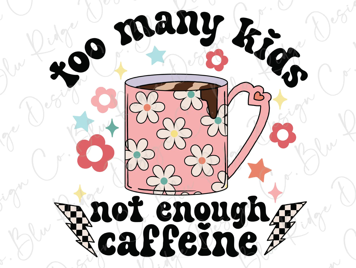 a pink coffee mug with flowers on it that says, too many kids not enough