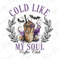 Cold Like My Soul Halloween Coffee Club Graphic T-Shirt