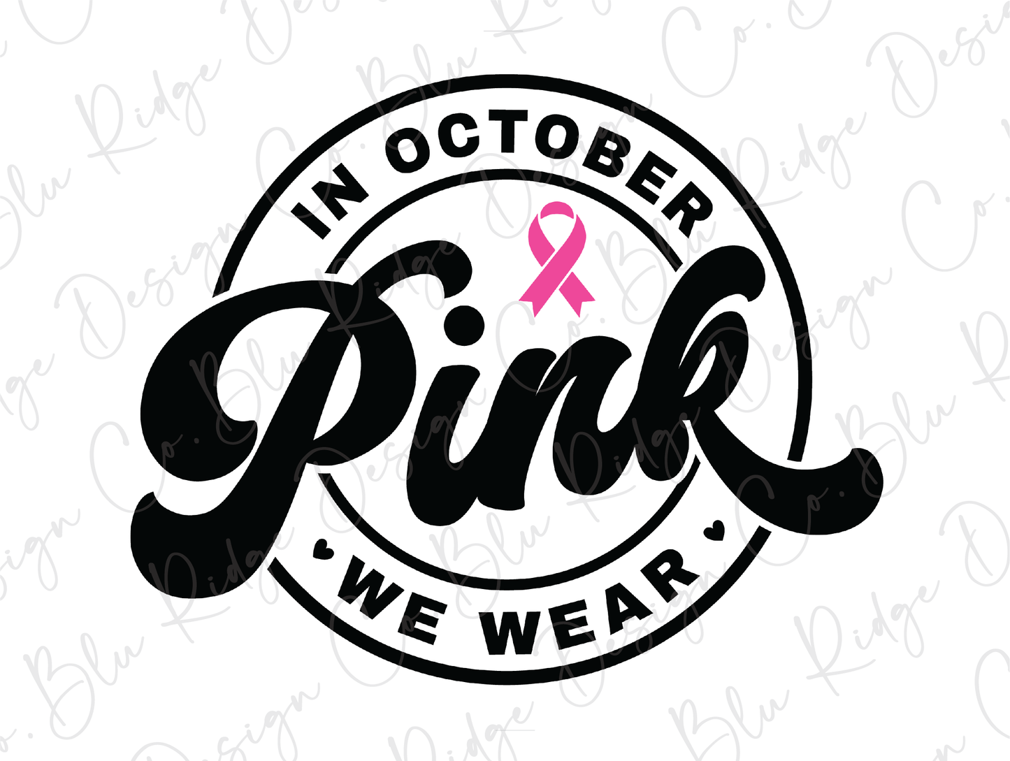 a pink ribbon is in the center of a circle that says in october we wear