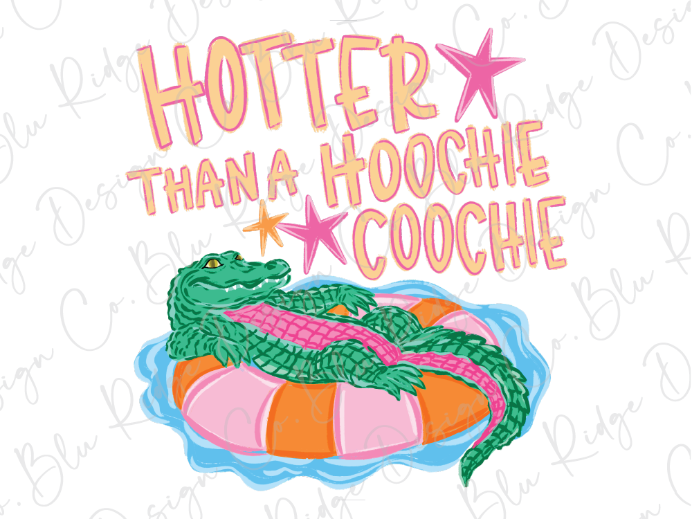 A green alligator is lying on an orange and pink striped inner tube, surrounded by water and stars, with the text "HOTTER THANA HOOCHIE COOCHIE" written above it.