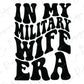 a black and white image of the words in my military wife era