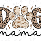a dog paw with the word dog mama