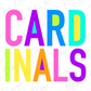 the word "CARDINALS" written in large, colorful letters.