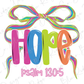 the word "HOPE" written in a colorful, stylized font, with a rainbow-colored ribbon or bow behind it. Below the text, there is a Bible verse reference "psalm 130:5".