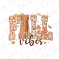 the word "FALL VIBES" written in a decorative, autumnal font, surrounded by various fall-themed elements such as leaves, pumpkins, and bows.