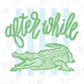 a green crocodile with its mouth open, accompanied by the text "after while" written in a cursive font.