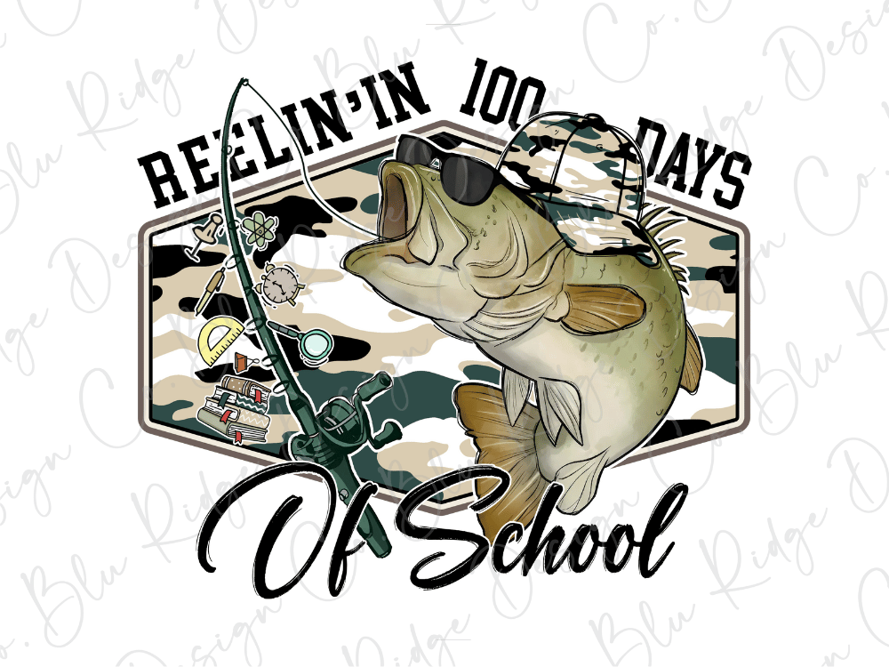 A cartoon fish wearing sunglasses and a hat, with the text "REELIN' IN 100 DAYS" and "Of School" written above and below the fish, respectively.