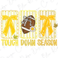The image is a collage of three images, each featuring a football, a yellow ribbon, and a flower, along with the text "TOUGH DOWN SEASON".