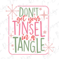 a quote that says don't get your tinsel in a tangle