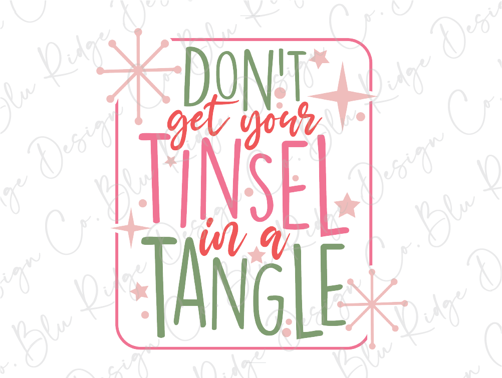 a quote that says don't get your tinsel in a tangle