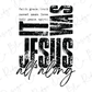 a large, bold text that reads "It was all along", with the word "Jesus" emphasized in a distressed font. The text is accompanied by smaller text that says "faith, grace, truth, saved, amen, love, holy, peace, spirits". The overall layout and style of the text suggest it is a graphic design or artistic representation.