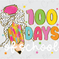 a poster with the words 100 days of school