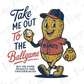 A cartoon peanut character wearing a baseball uniform and holding a baseball, with the text "Take me out to the Ballgame" and "Buy me some Peanuts and crackerjacks" below the image.