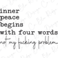 a quote that reads inner peace begins with four words not my fucking problem