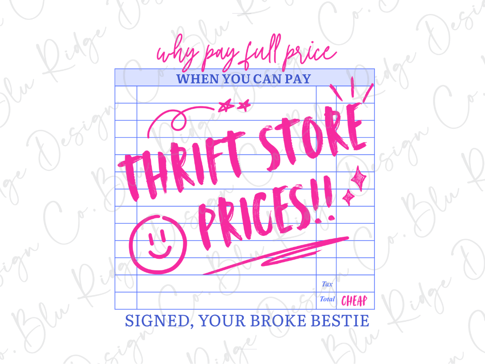 The image is a graphic design featuring a thrift store sign with the text "Thrift Store Prices!" and a smiley face. The sign encourages customers to pay the full price for items at the thrift store.