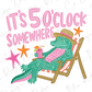 A cartoon alligator sitting in a beach chair, holding a drink and surrounded by stars and text that says "It's 5 o'clock somewhere".