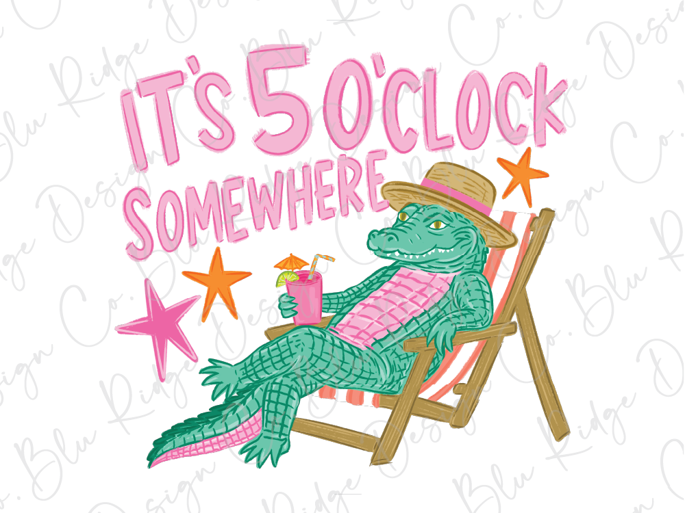 A cartoon alligator sitting in a beach chair, holding a drink and surrounded by stars and text that says "It's 5 o'clock somewhere".