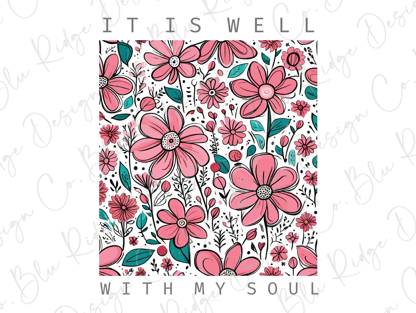 a pink flower pattern with the words, it is well with my soul