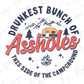 Drunkest Bunch of Assholes This side of the Campground Graphic T-Shirt
