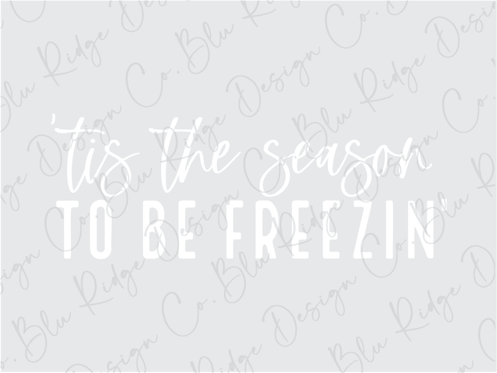 Tis The Season To Be Freezin' Graphic T-Shirt