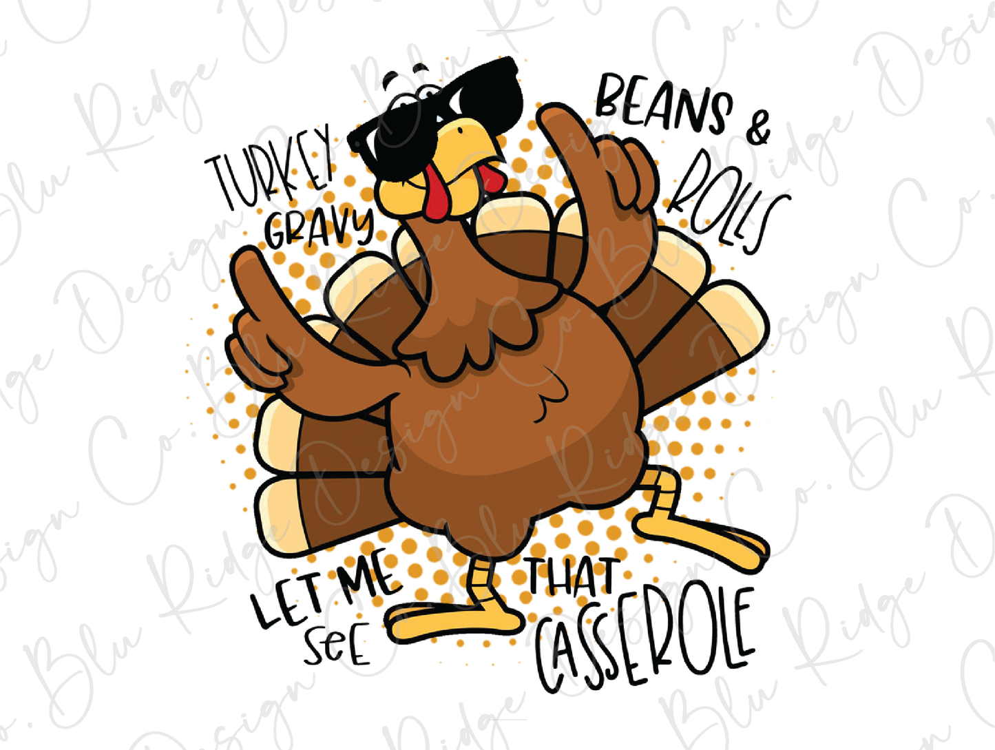 Turkey Gravy Beans and Rolls Let Me See That Casserole Dancing Turkey Graphic T-Shirt