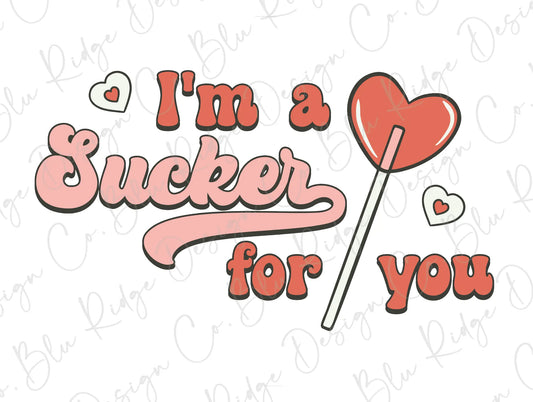 I'm A Sucker For You Sucker Heart Valentines Day Direct To Film (DTF) Transfer BluRidgeDesignCo