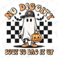 No Diggity, Bout To Bag It Up Retro Cool Ghost Design. Direct To Film (DTF) Transfer