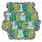 Thick Thighs & Lucky Vibes Mama Saint Patricks Day Colorful Leopard Direct to Film (DTF) Transfer