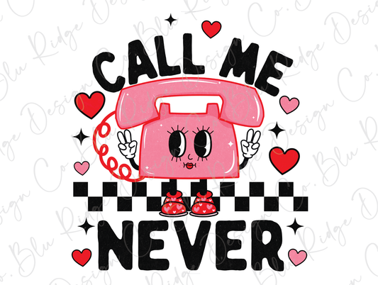 Call me Never Retro Valentines Phone Hearts Direct To Film (DTF) Transfer