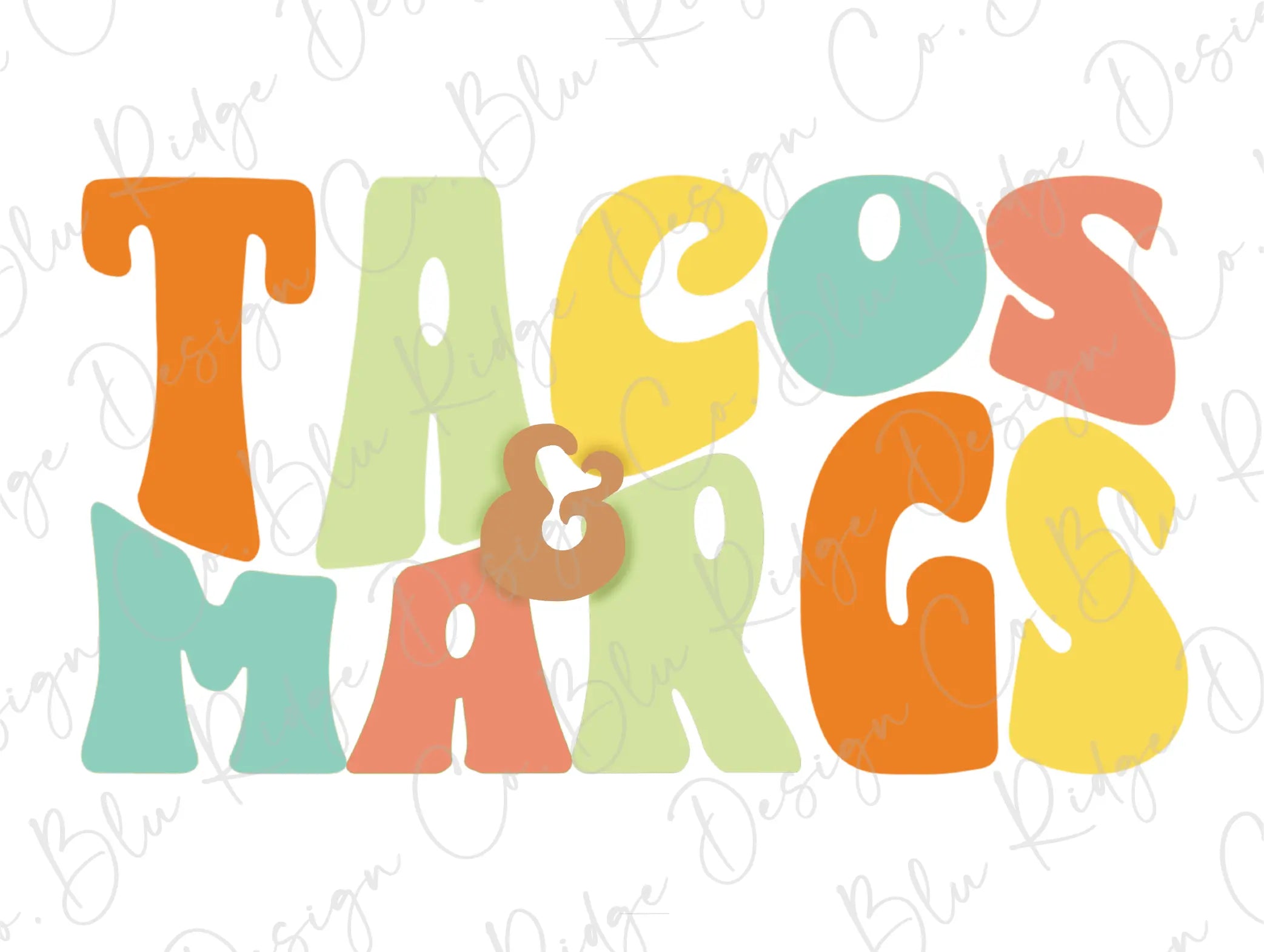 Tacos & Margs Mexican Fiesta Design Direct to Film (DTF) Transfer – Blu ...