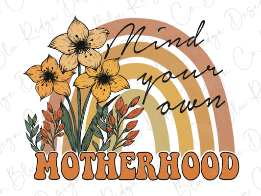 Mind your own Motherhood Retro Rainbow Flowers Design Direct To Film (DTF) Transfer BluRidgeDesignCo