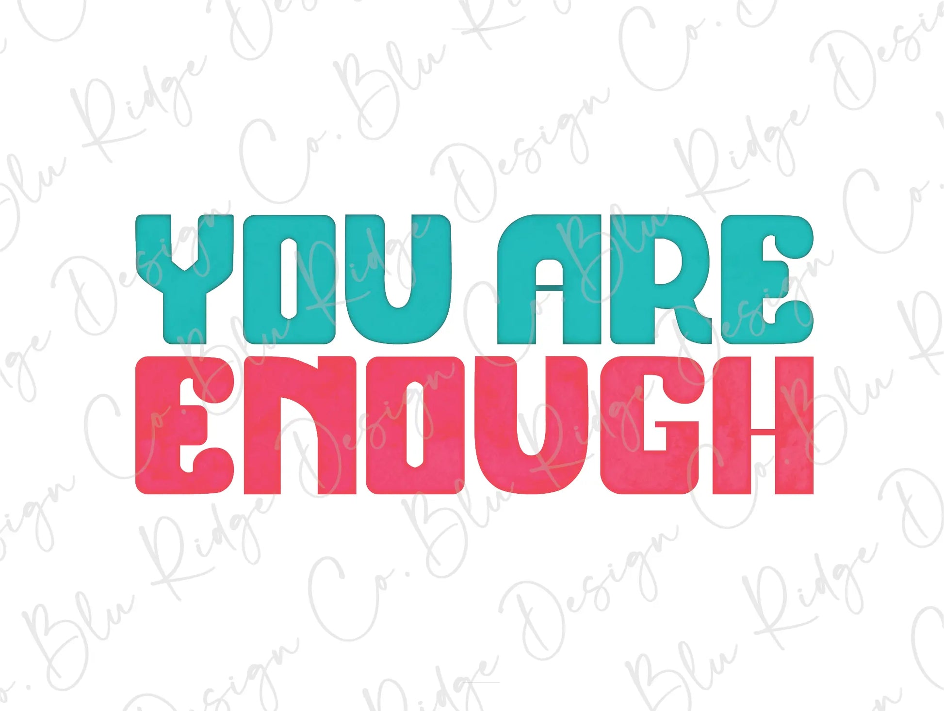 You Are Enough Retro Mint Design Direct To Film (DTF) Transfer BluRidgeDesignCo