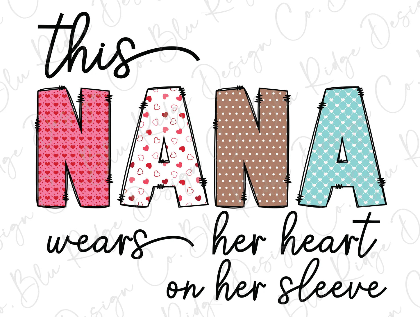 a white shirt that says, this nana wears her heart on her sleeve