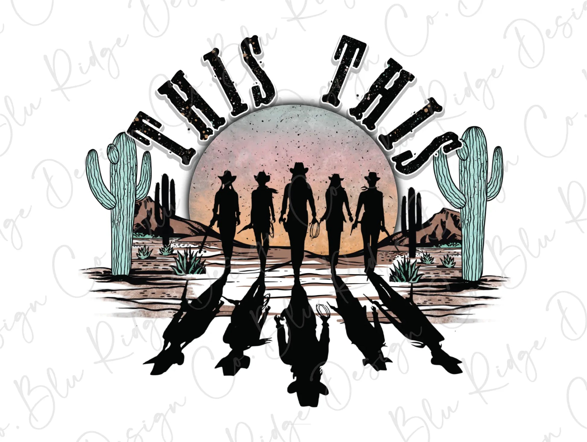 Western Cowgirl Pretty Girls Walk Like This Desert Sunset Direct To Film (DTF) Transfer BluRidgeDesignCo