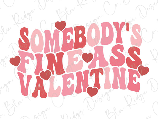 Somebody's Fine Ass Valentine Pink Hearts Mama Shirt Direct To Film (DTF) Transfer BluRidgeDesignCo