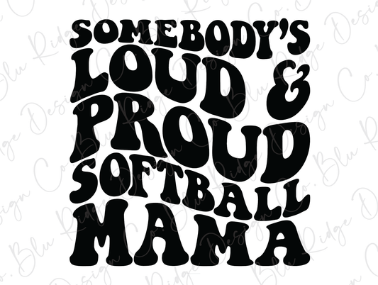 Somebody's Loud and Proud Softball Mama Wavy Retro Direct To Film (DTF) Transfer