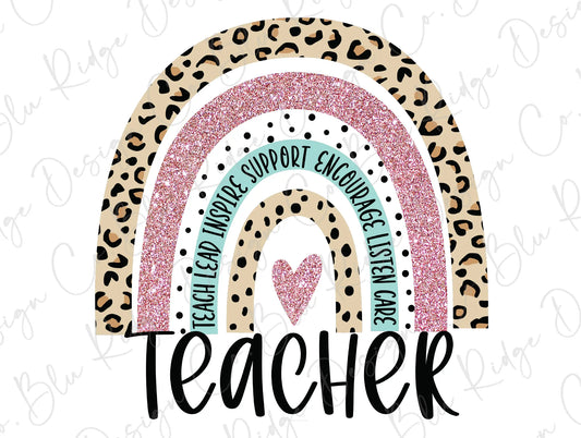 Teacher Leopard Glitter Rainbow Teach Lead Inspire Support Encourage Listen Care Direct To Film (DTF) Transfer BluRidgeDesignCo