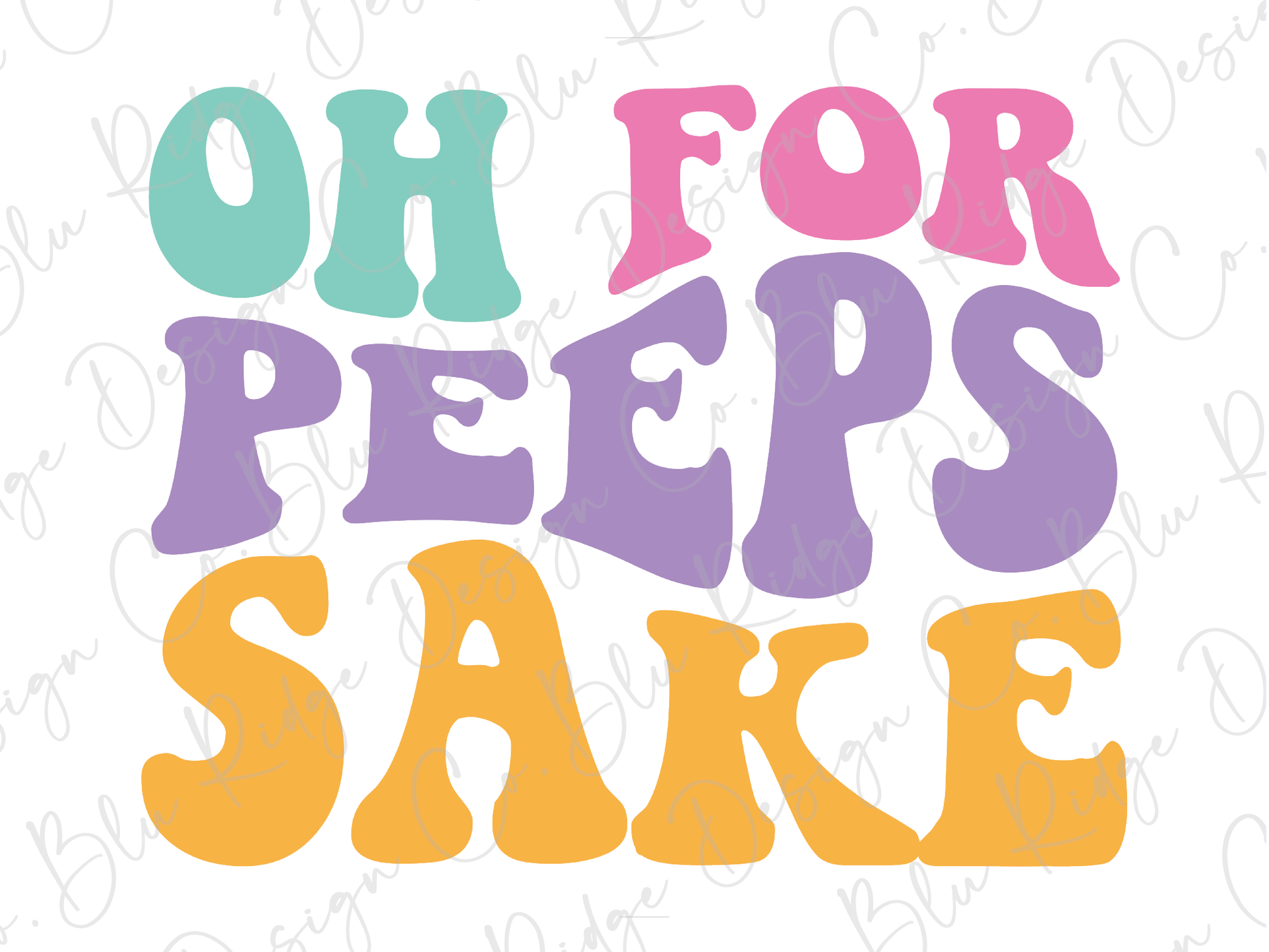 the words oh for peeps sake on a white background