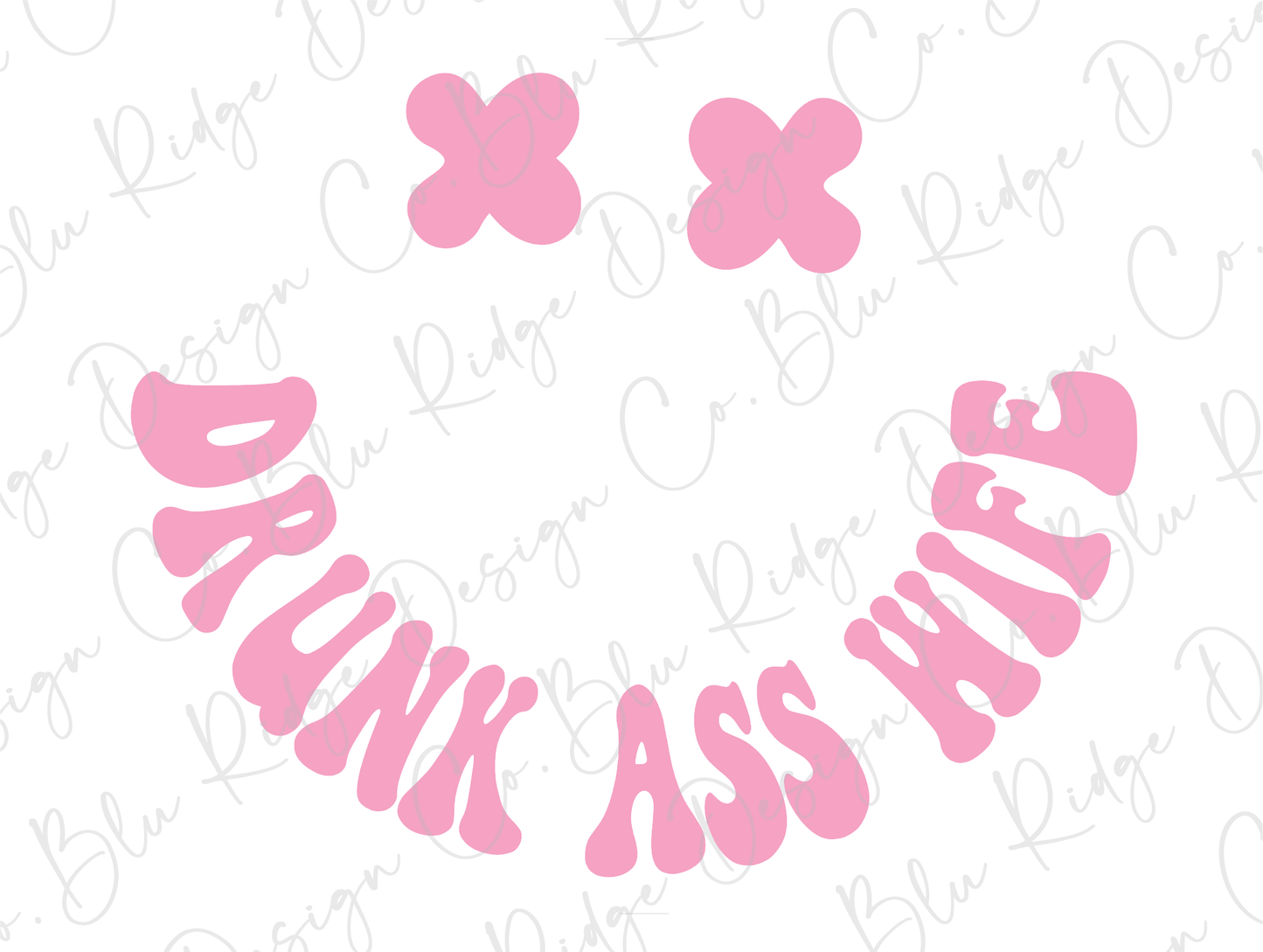 Drunk Ass Wife Good Vibes Smiley Face Pink Design Direct to Film (DTF) Transfer