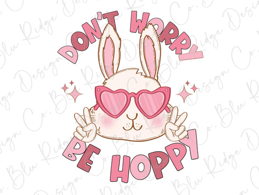 Don't Worry be Hoppy girl cool Easter bunny Direct To Film (DTF) Transfer BluRidgeDesignCo