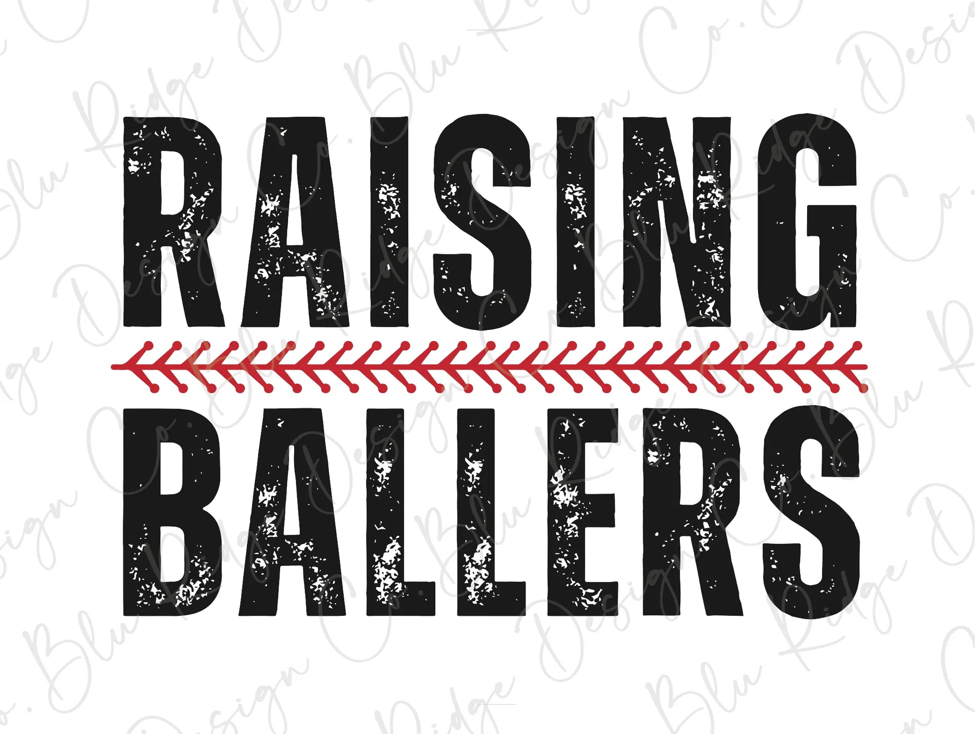 a baseball saying raising ballers on a white background