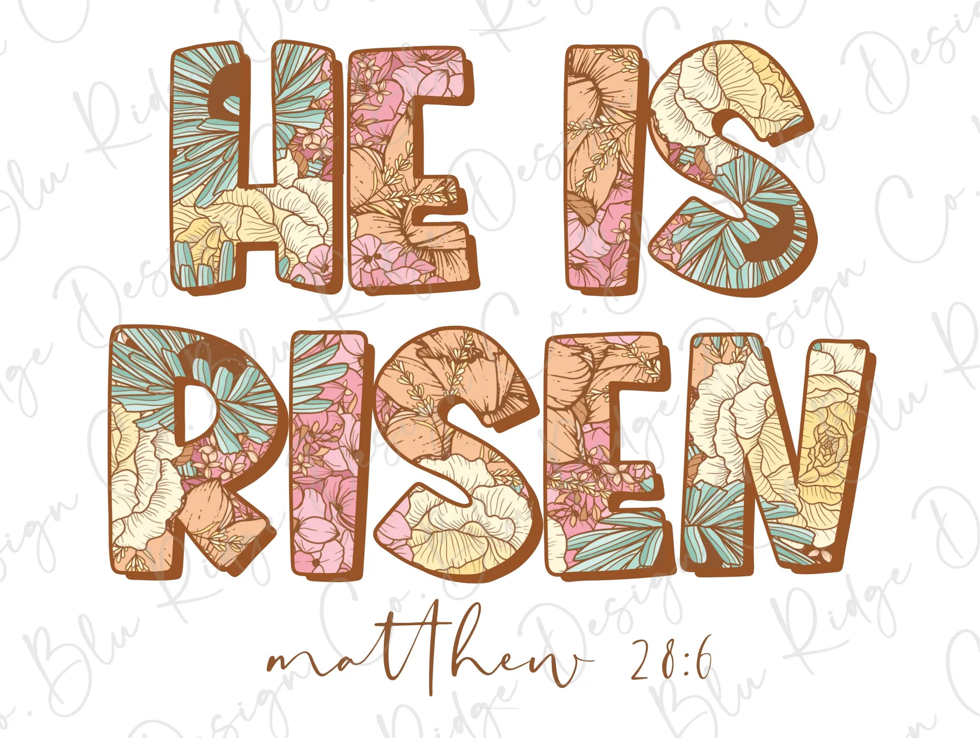 He has Risen Easter Colorful Flowers Direct To Film (DTF) Transfer BluRidgeDesignCo