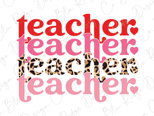 Valentine's Day Teacher Teacher Teacher Red Pink Leopard Hearts Direct To Film (DTF) Transfer BluRidgeDesignCo