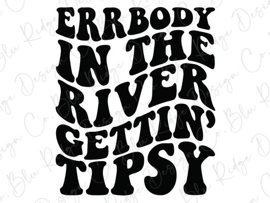 Errbody In The River Gettin' Tipsy Direct to Film (DTF) Transfer BluRidgeDesignCo