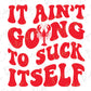 It Ain't Going To Suck Itself Red and Black Crawfish Direct To Film (DTF) Transfer BluRidgeDesignCo