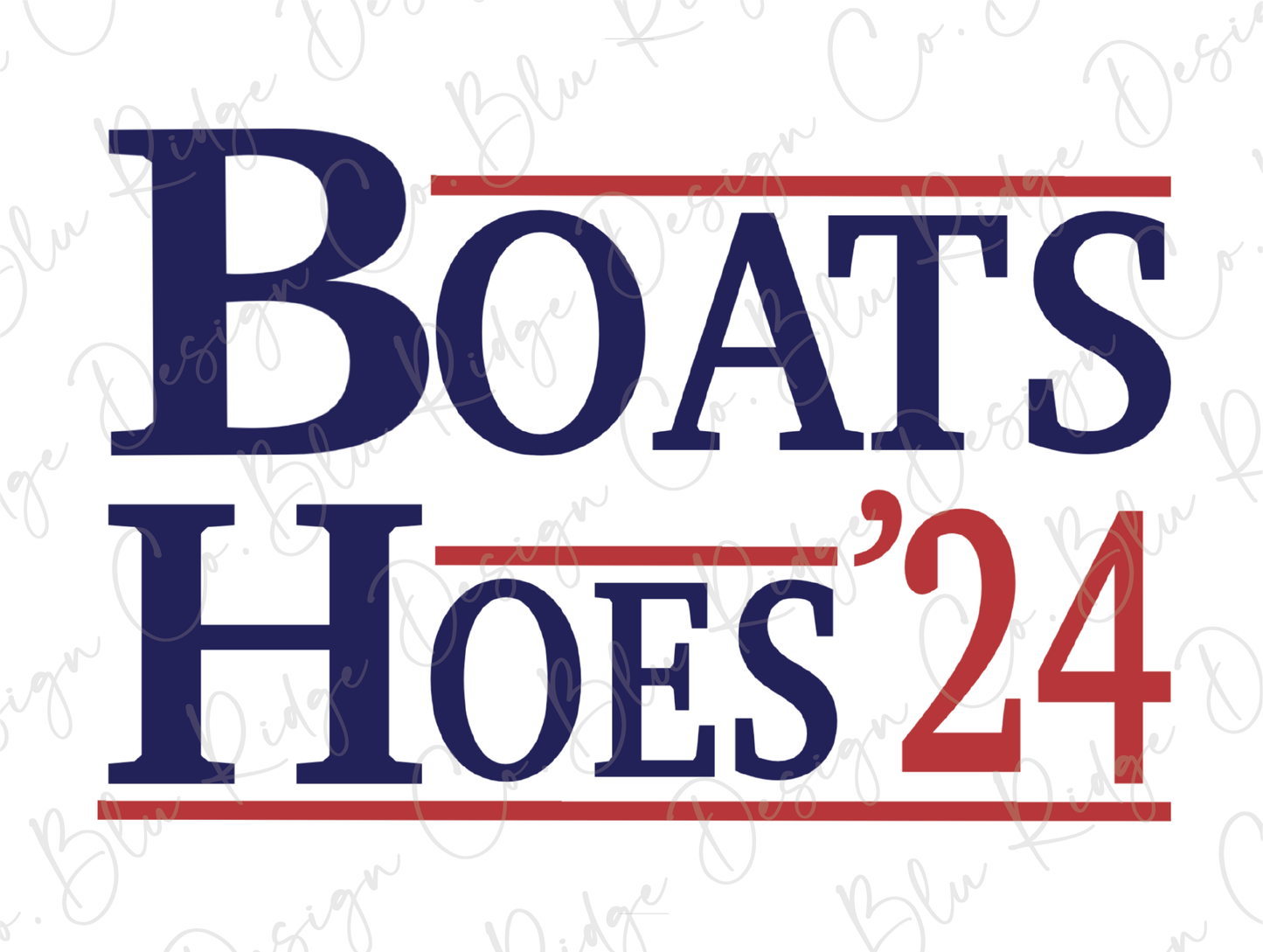 Boats Hoes '24 Funny Patriotic Election Design Direct To Film (DTF) Transfer