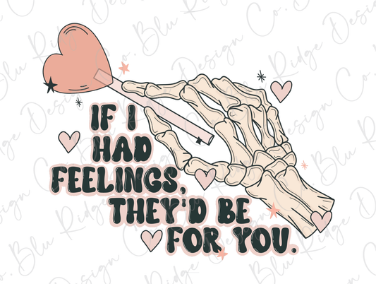 If I Had Feelings They would Be For You Retro Skeleton Hands Heart Valentines Day Direct To Film (DTF) Transfer