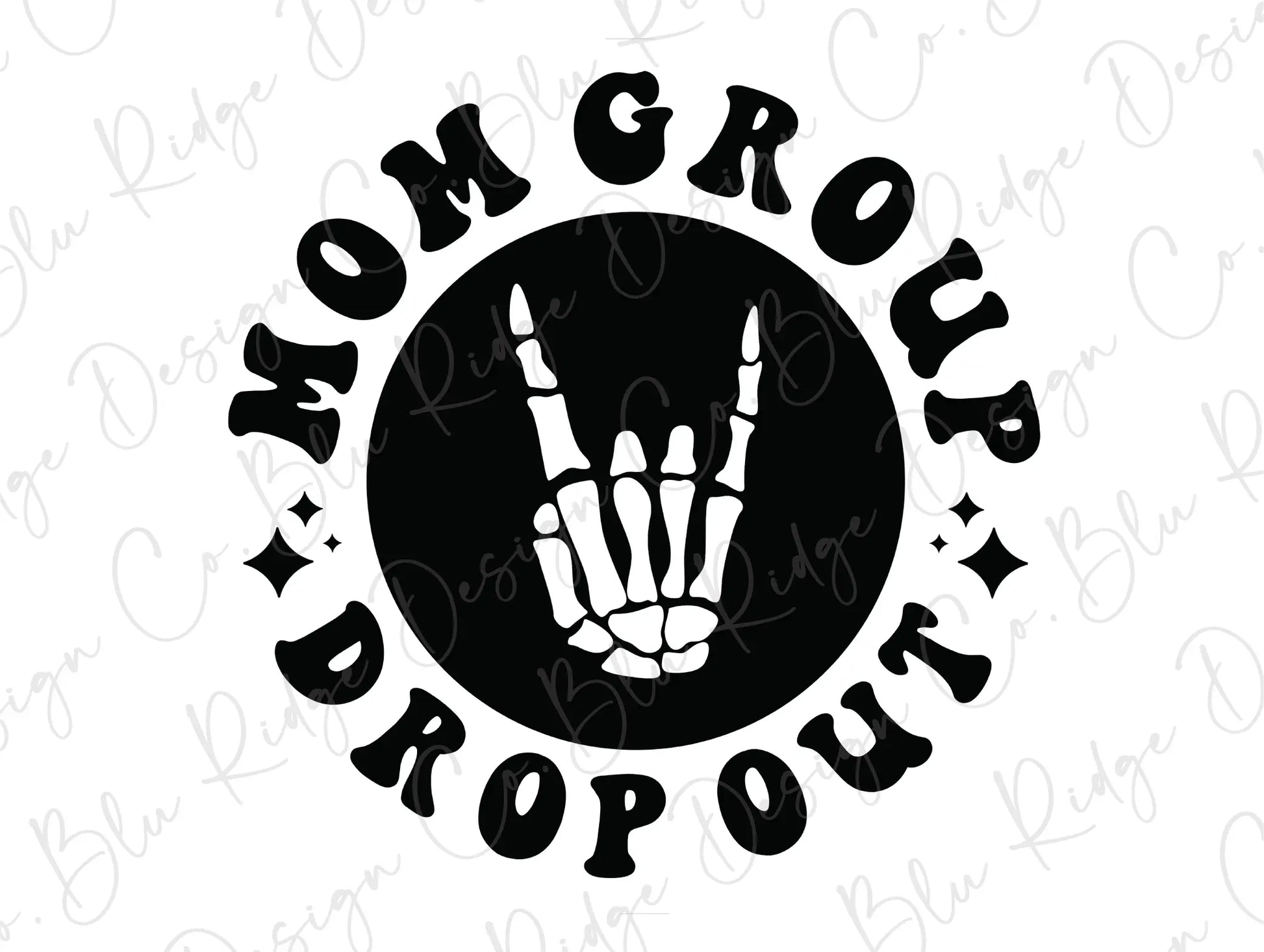 Mom Group Drop Out Rocker Skeleton Hand Direct to Film (DTF) Transfer BluRidgeDesignCo