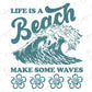 Life's a Beach Make Some Waves Retro Groovy Direct to Film (DTF) Transfer BluRidgeDesignCo